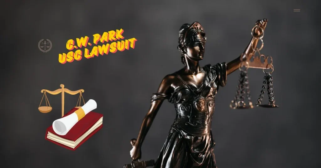 C.W. Park USC Lawsuit