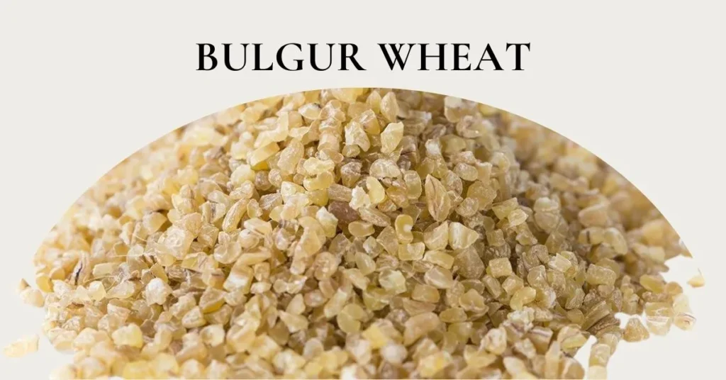Bulgur Wheat