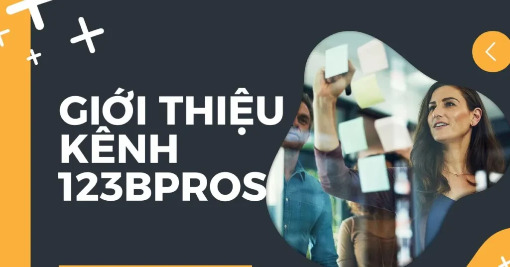 giới thiệu kênh 123bpros