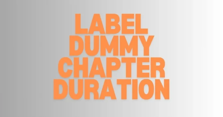 Label Dummy Chapter Duration