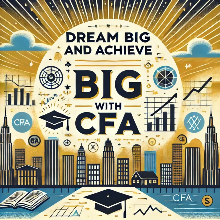 Dream Big and Achieve Big With CFA