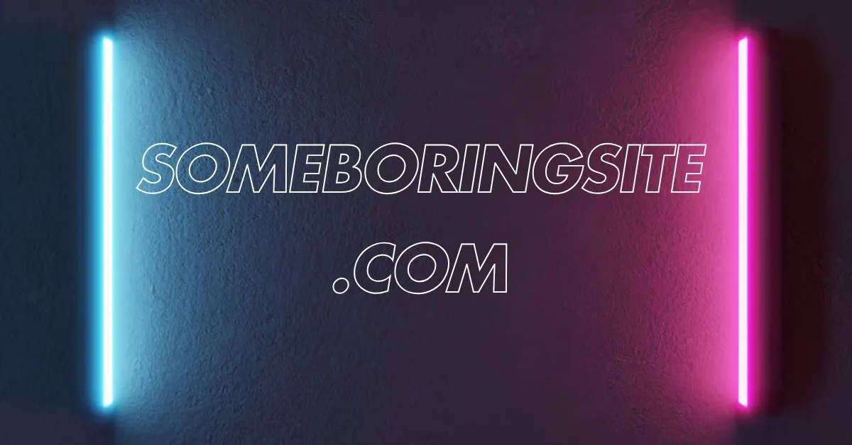 Someboringsite.com