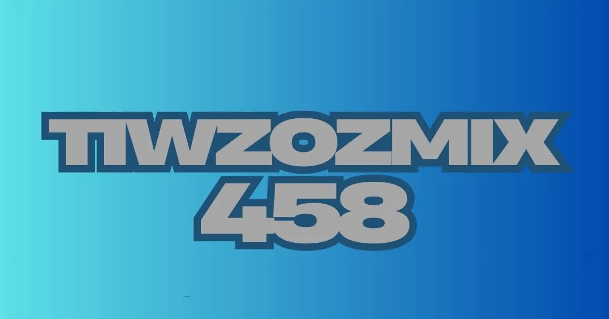 Tiwzozmix458