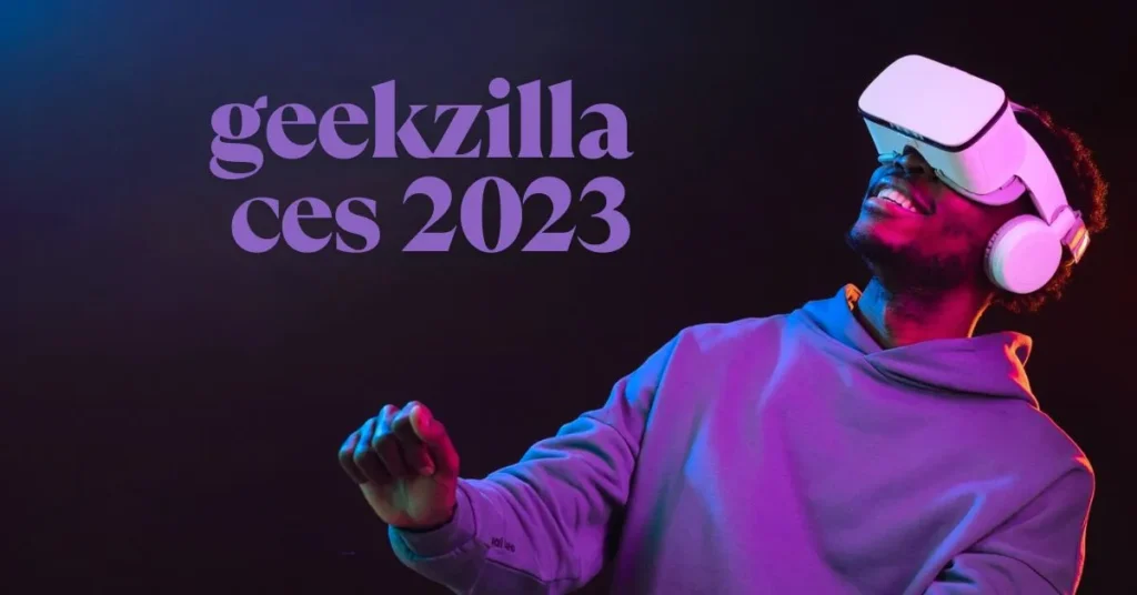 Geekzilla CES 2023