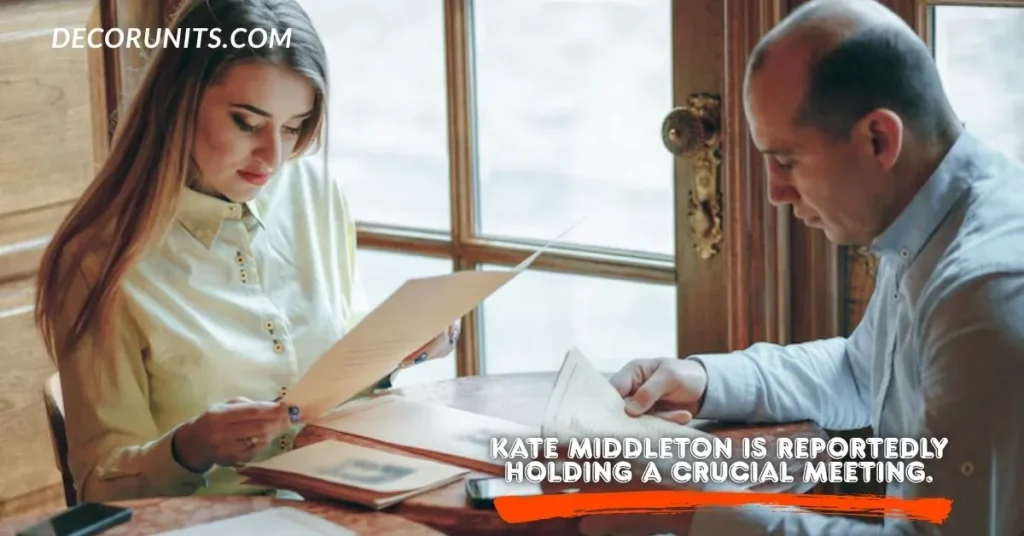 kate middleton is reportedly holding a crucial meeting.