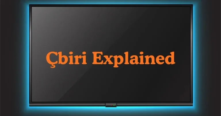 Çbiri Explained